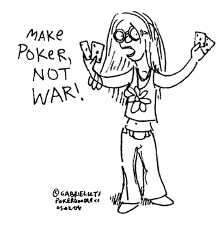 Make poker, not war